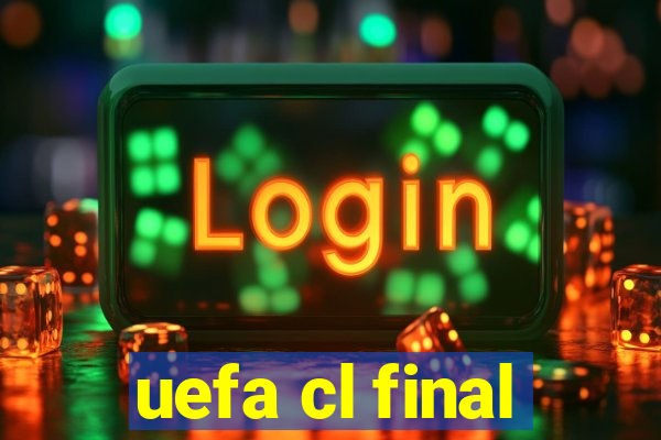 uefa cl final