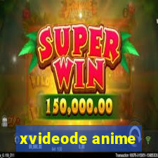 xvideode anime