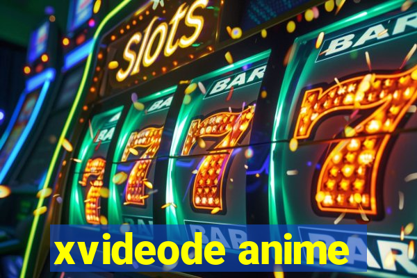 xvideode anime