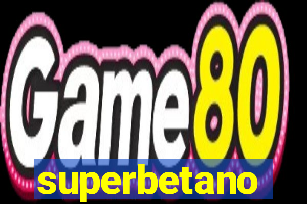 superbetano