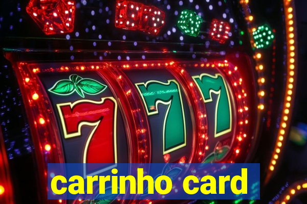 carrinho card