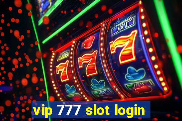 vip 777 slot login