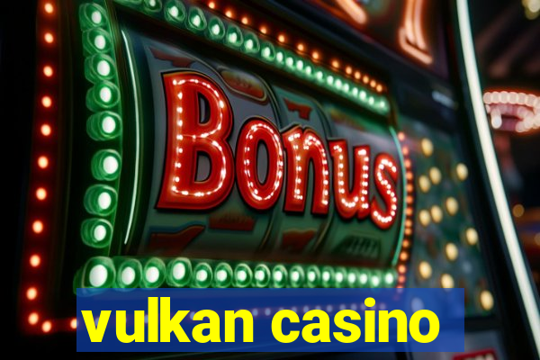 vulkan casino