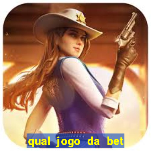 qual jogo da bet da mais dinheiro