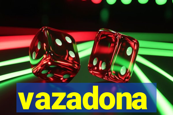 vazadona