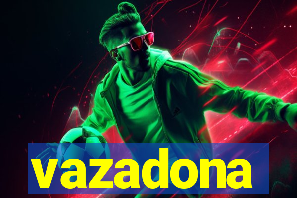 vazadona