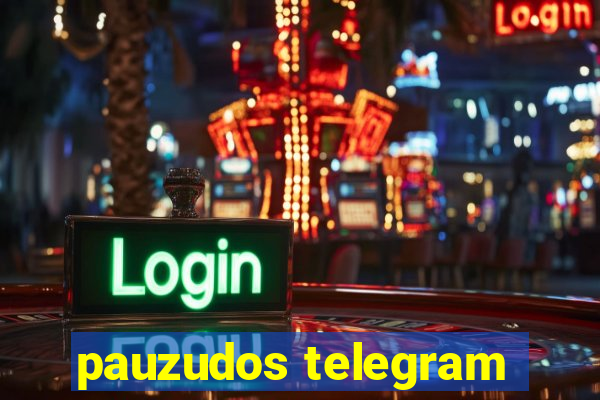 pauzudos telegram