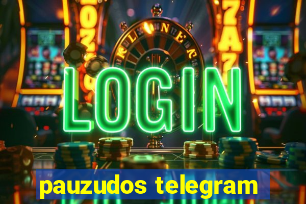 pauzudos telegram