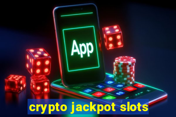 crypto jackpot slots