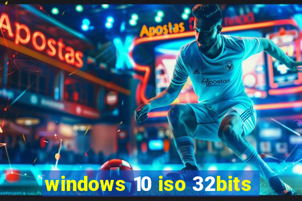 windows 10 iso 32bits