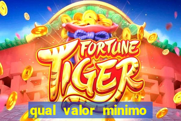 qual valor minimo para jogar na blaze