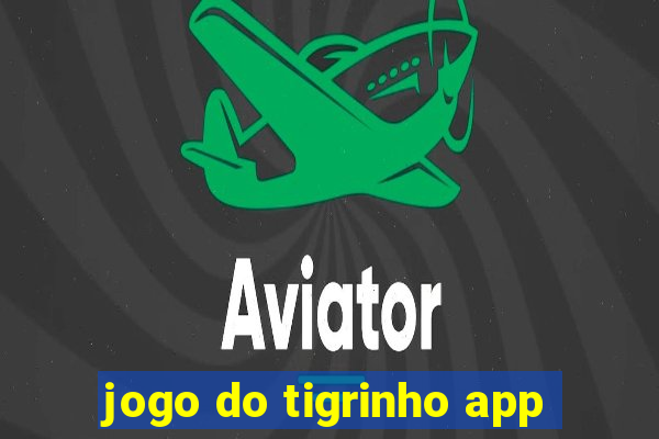 jogo do tigrinho app