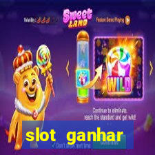 slot ganhar dinheiro no cadastro