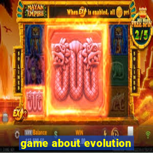 game about evolution