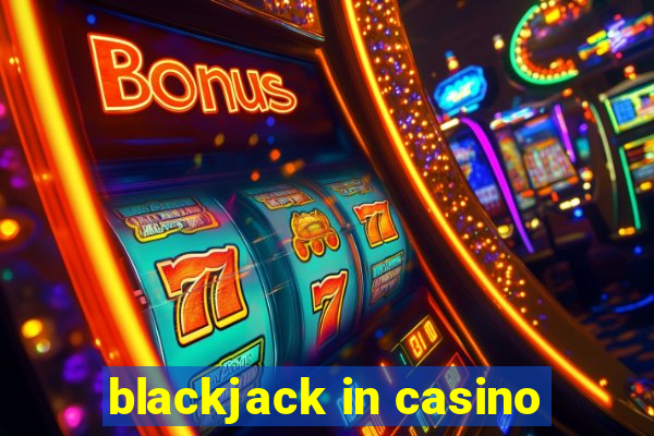 blackjack in casino