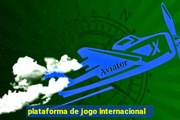 plataforma de jogo internacional