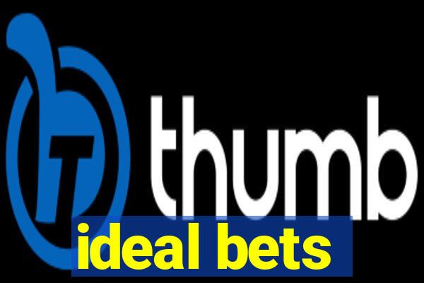 ideal bets