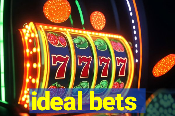 ideal bets