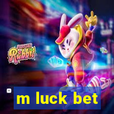 m luck bet