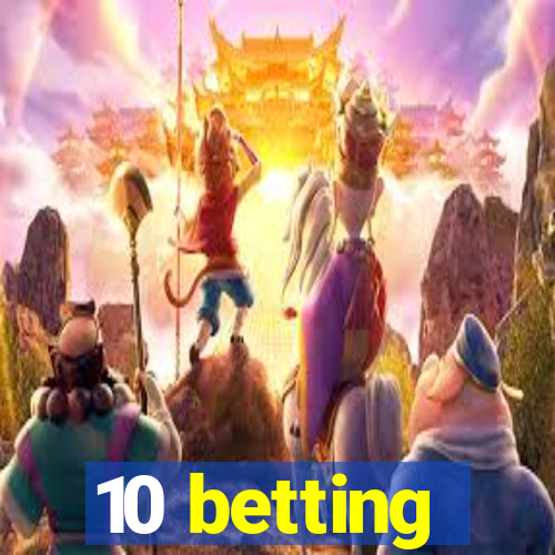 10 betting