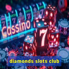 diamonds slots club