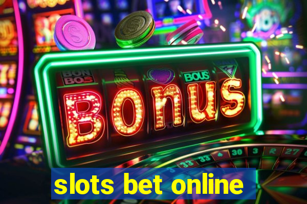 slots bet online