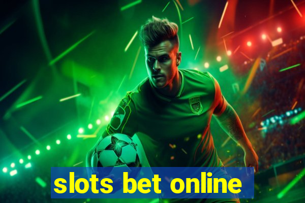 slots bet online