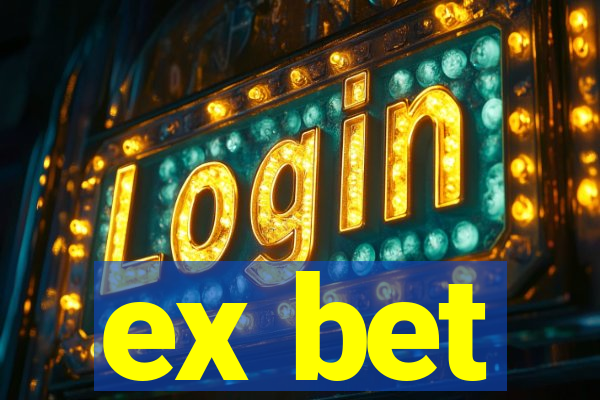 ex bet