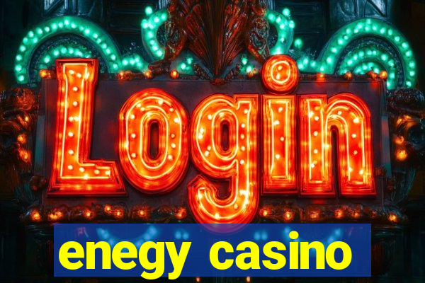 enegy casino