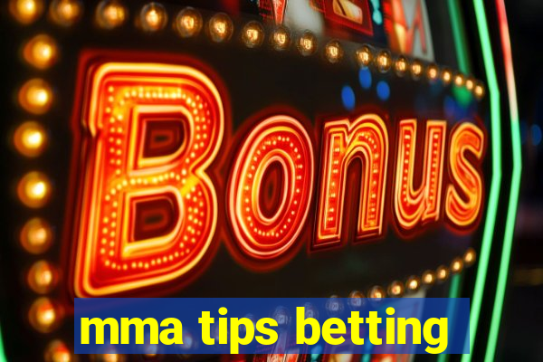 mma tips betting