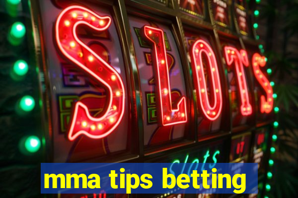 mma tips betting