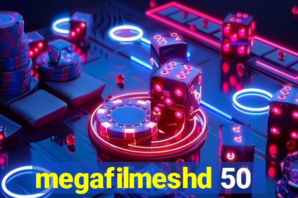 megafilmeshd 50