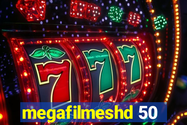 megafilmeshd 50