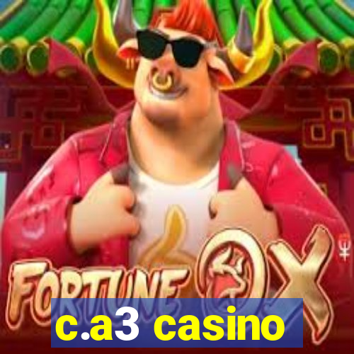 c.a3 casino