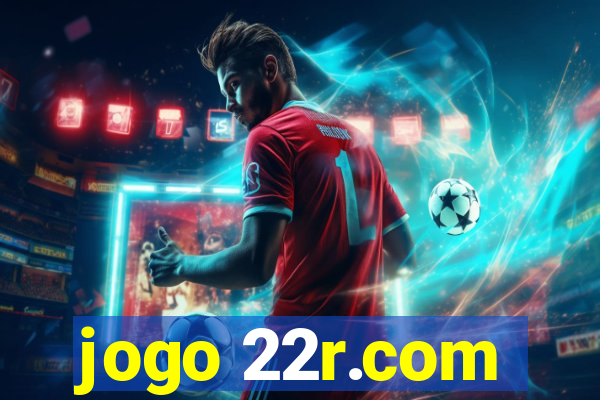 jogo 22r.com