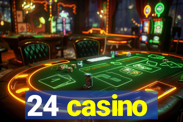 24 casino