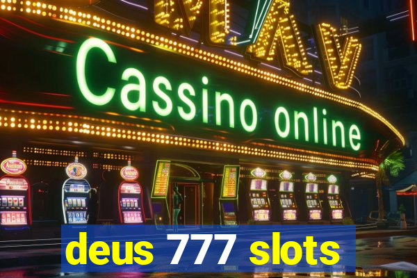 deus 777 slots