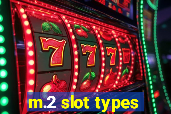 m.2 slot types