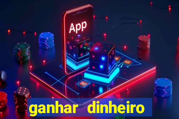 ganhar dinheiro casino online