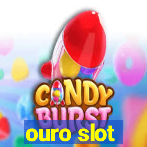 ouro slot