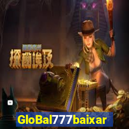 GloBal777baixar