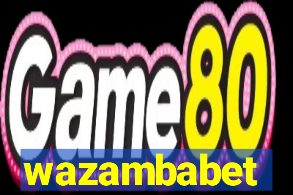 wazambabet