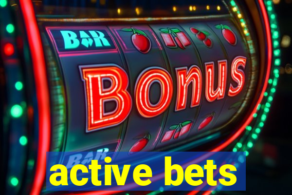 active bets