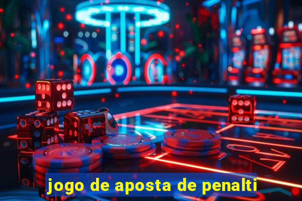 jogo de aposta de penalti