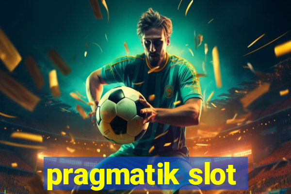 pragmatik slot