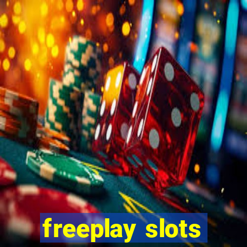 freeplay slots