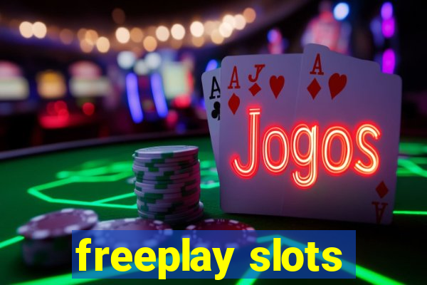 freeplay slots