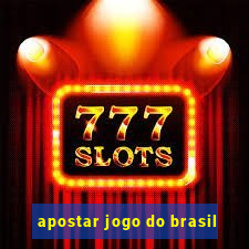 apostar jogo do brasil