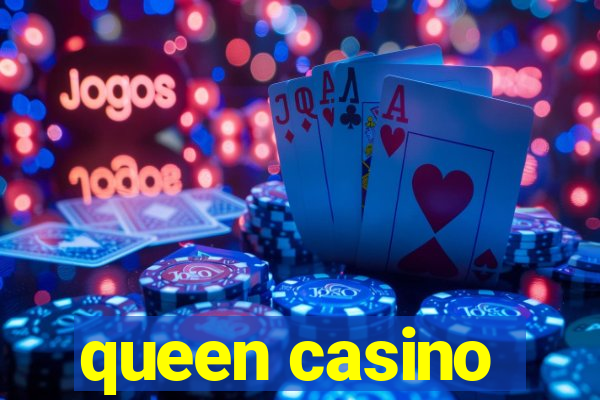 queen casino