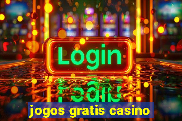 jogos gratis casino